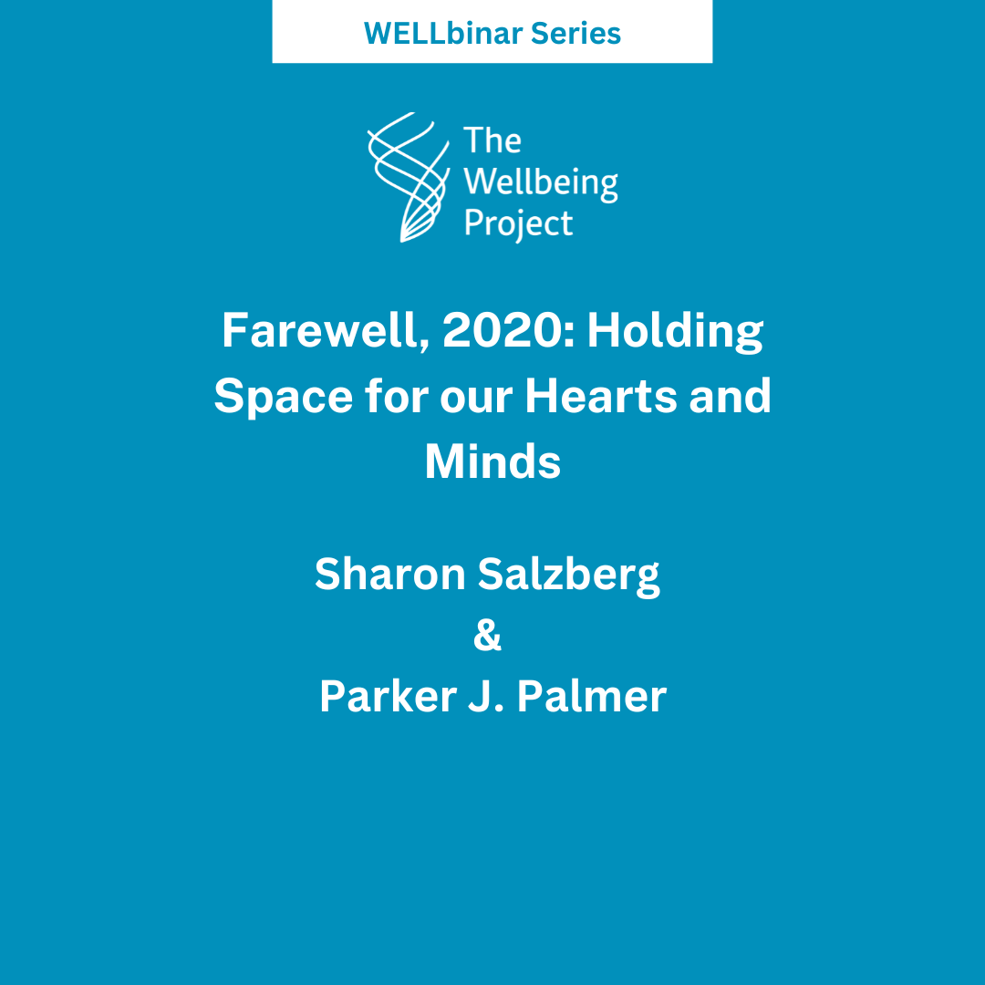 WELLbinar: Farewell, 2020: Holding Space for our Hearts and Minds