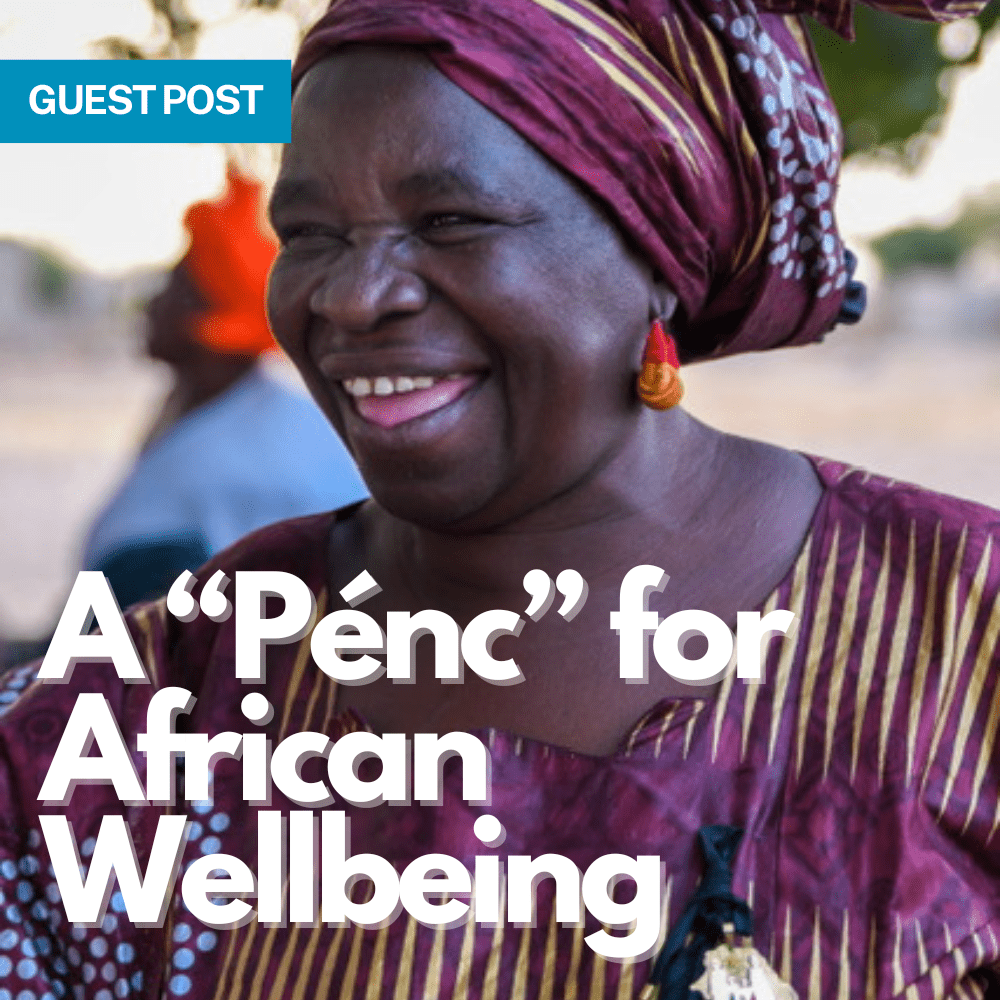 A “Pénc” for African Wellbeing: Convening social change actors at a critical moment