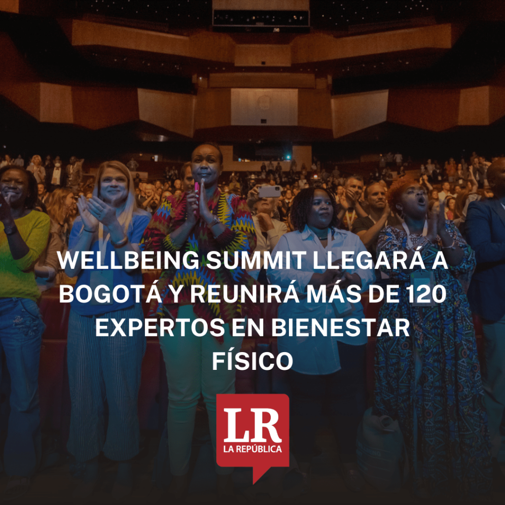 Wellbeing Summit llegará a Bogotá y reunirá más de 120 expertos en bienestar físico