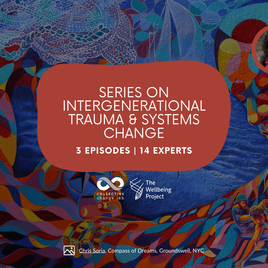 Series on Intergenerational Trauma & Systems Change