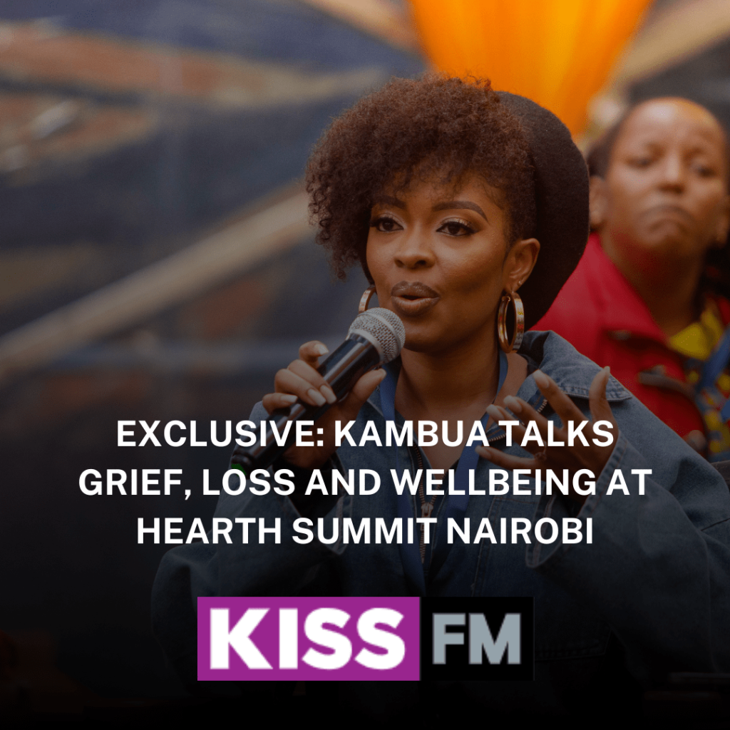 Exclusive: Kambua Talks Grief, Loss and Wellbeing at Hearth Summit Nairobi