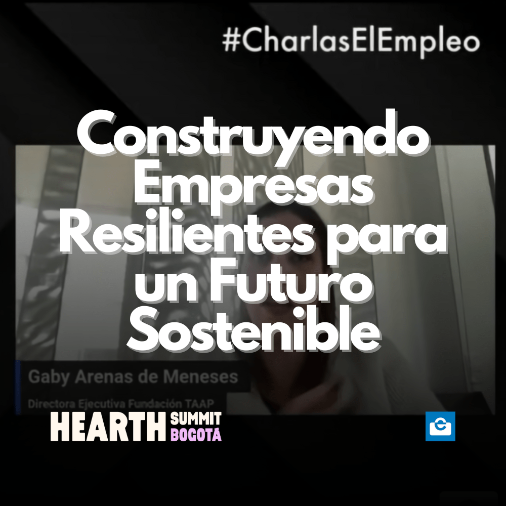Construyendo Empresas Resilientes para un Futuro Sostenible
