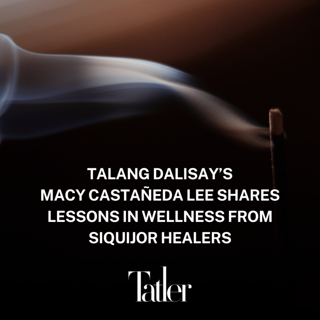 Talang Dalisay’s Macy Castañeda Lee Shares Lessons in Wellness From Siquijor Healers