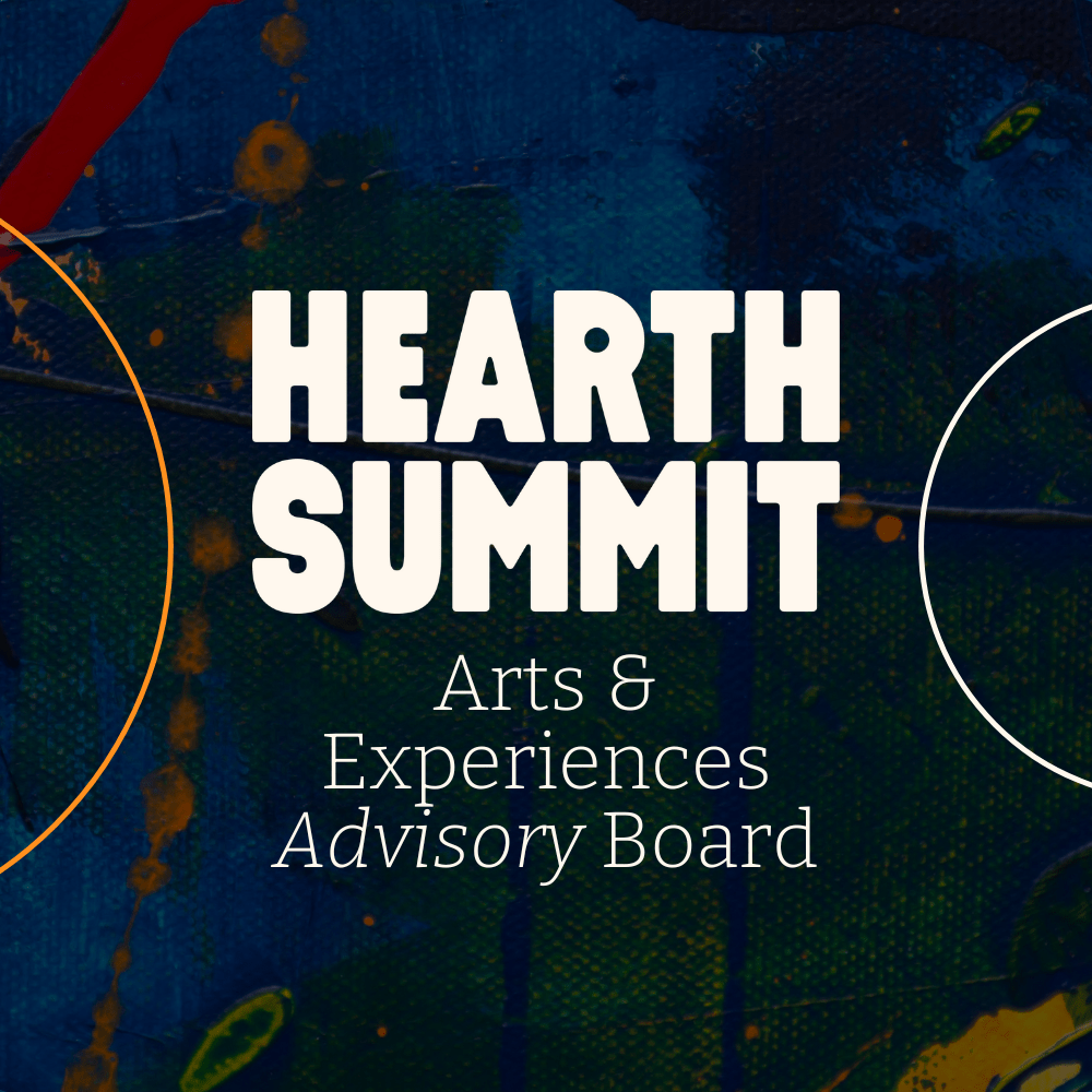 28537Hearth Summit – Arts & Experiences Advisory Board
