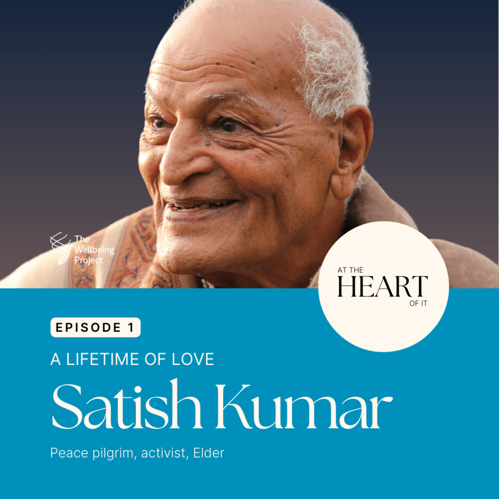 At The Heart Of It – Episode 1: A Lifetime of Love With Satish Kumar