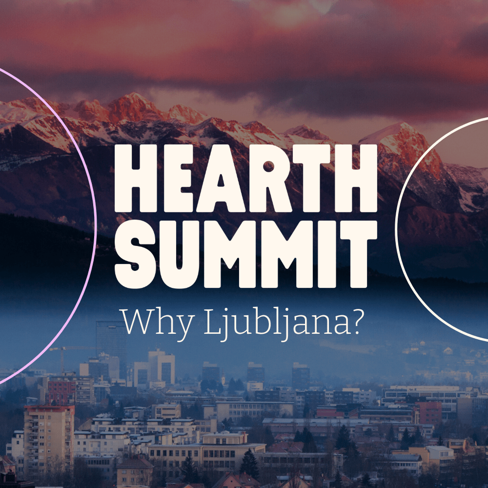 Hearth Summit – Why Ljubljana?