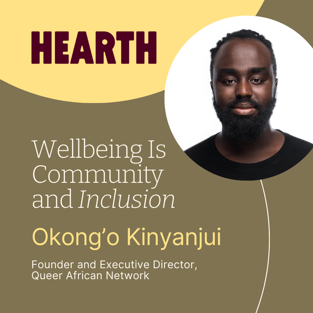 Wellbeing is Community and Inclusion: Okong’o Kinyanjui