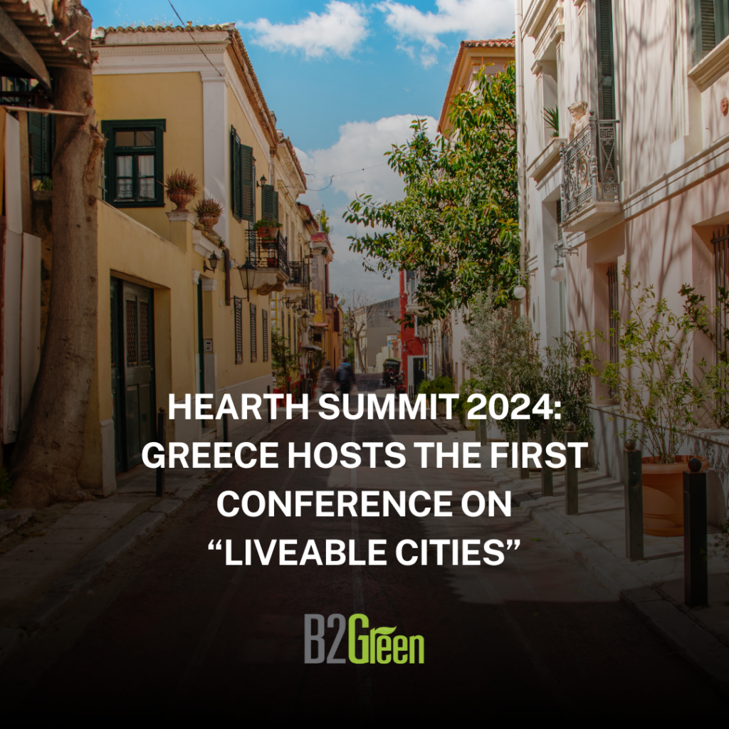 Hearth Summit 2024: Greece Hosts the First Conference on “Liveable Cities”