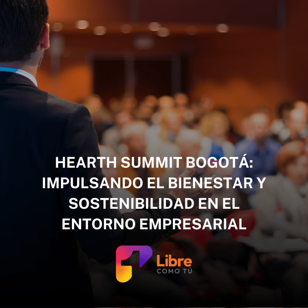 Hearth Summit Bogotá: Impulsando el bienestar y sostenibilidad en el entorno empresarial