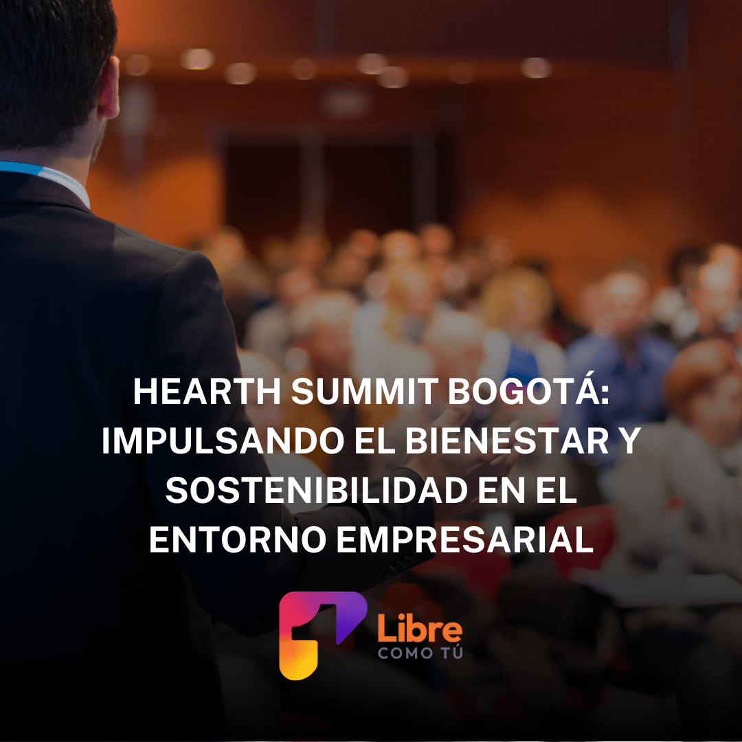 Hearth Summit Bogotá: Impulsando el bienestar y sostenibilidad en el entorno empresarial
