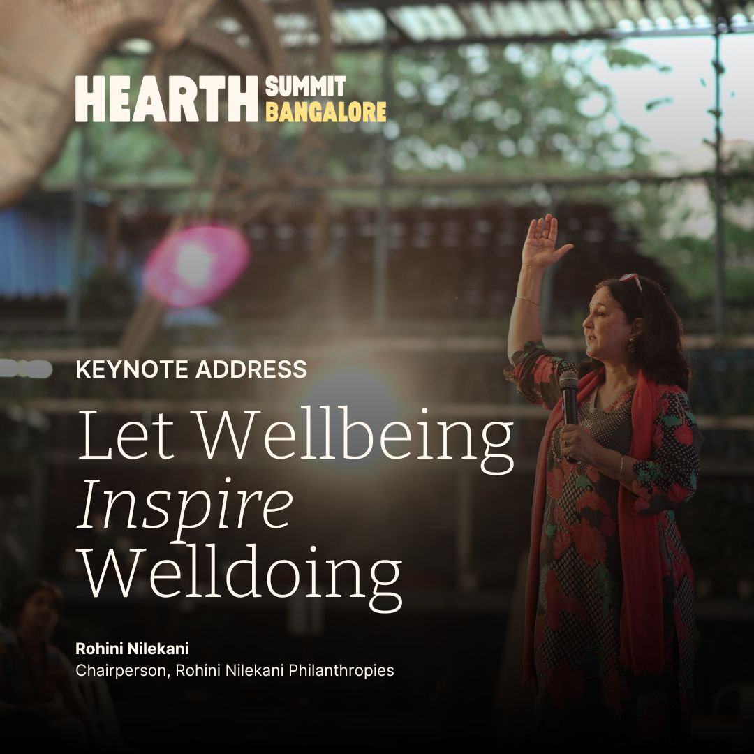 Let Wellbeing Inspire Welldoing: Rohini Nilekani at Hearth Summit Bangalore